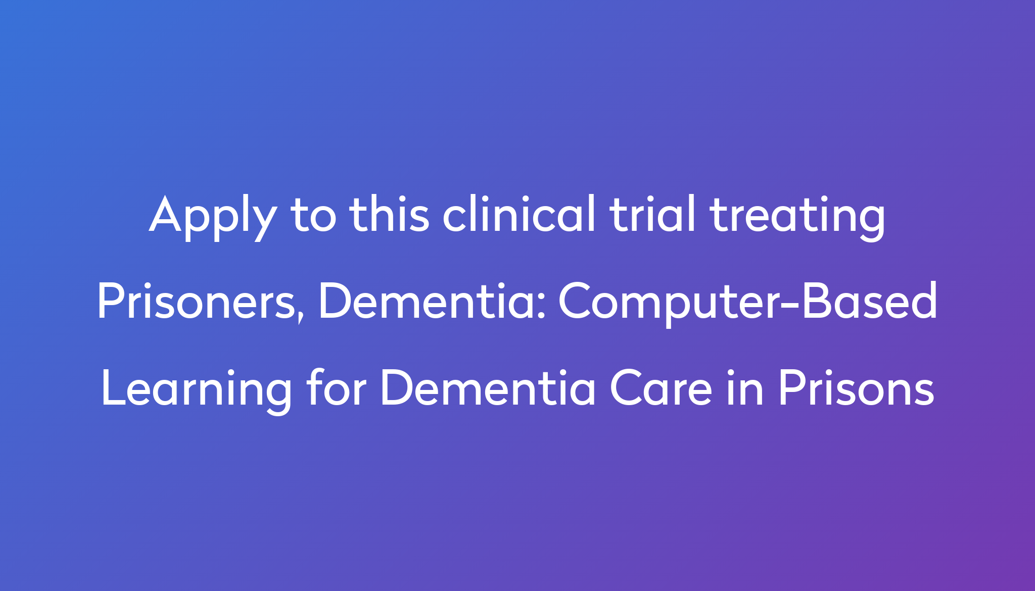 computer-based-learning-for-dementia-care-in-prisons-clinical-trial